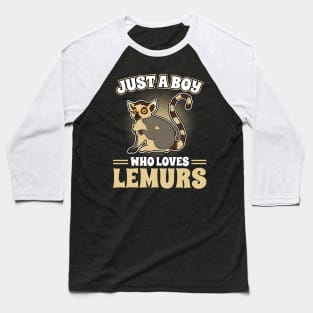 Just a Boy who loves Lemurs Baseball T-Shirt